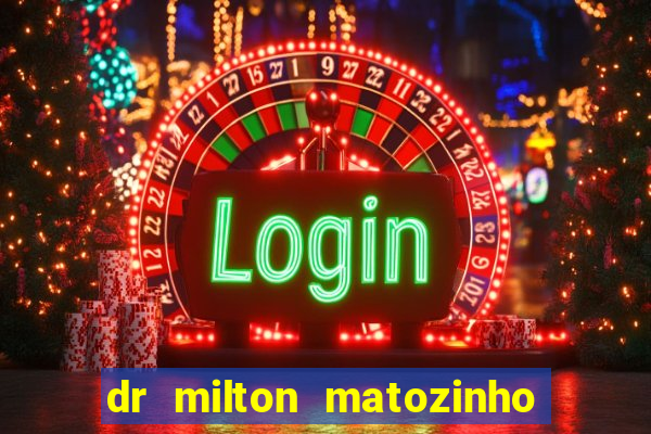 dr milton matozinho urologista santos